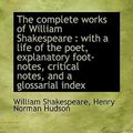 Cover Art for 9781116752908, The Complete Works of William Shakespeare by Henry Norman Hudson