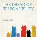 Cover Art for 9781407683973, The Dread of Responsibility by Emile Faguet