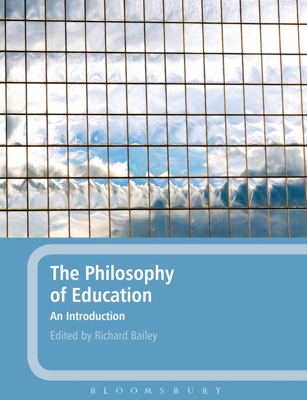 Cover Art for 9781847060198, Philosophy of Education: An Introduction by Richard Bailey