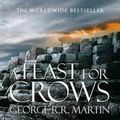 Cover Art for 9780007548279, A Feast For Crows by George R. R. Martin