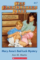 Cover Art for 9780590415859, Mary Anne's Bad Luck Mystery (Baby-Sitters Club #17) by Ann M. Martin