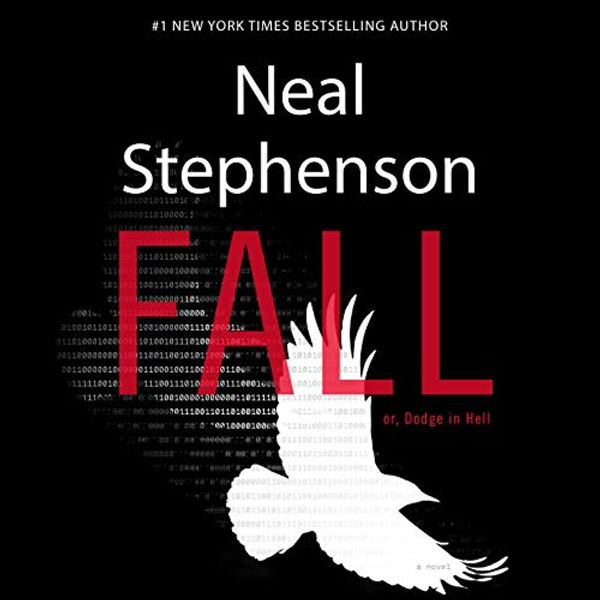 Cover Art for B07KMHR2QR, Fall; or, Dodge in Hell: A Novel by Neal Stephenson