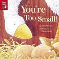 Cover Art for 9781589253858, You're Too Small! by Shen Roddie