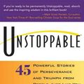 Cover Art for 9781570713385, Unstoppable by Cynthia Kersey