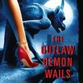 Cover Art for B005HN8RNM, The Outlaw Demon Wails by By Kim Harrison