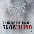 Cover Art for 9782820517906, Snowblind by Christopher Golden