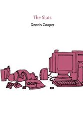 Cover Art for 9780977799503, The Sluts by Dennis Cooper