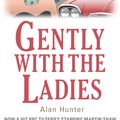 Cover Art for 9781780339382, Gently with the Ladies by Alan Hunter