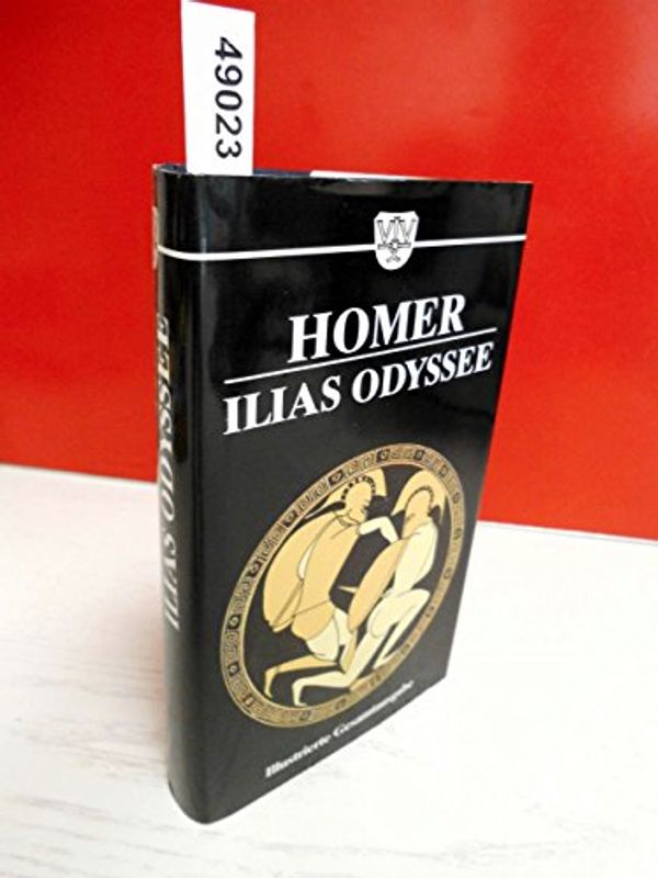 Cover Art for 9783888511639, Ilias und Odyssee by Homerus