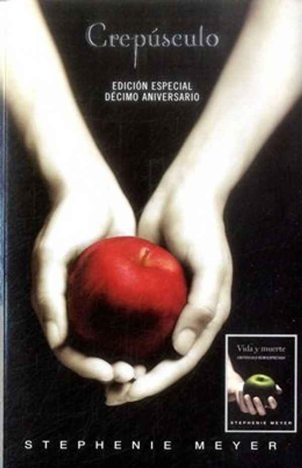 Cover Art for 9789588948058, CREPUSCULO - DECIMO ANIVERSARIO by Stephenie Meyer