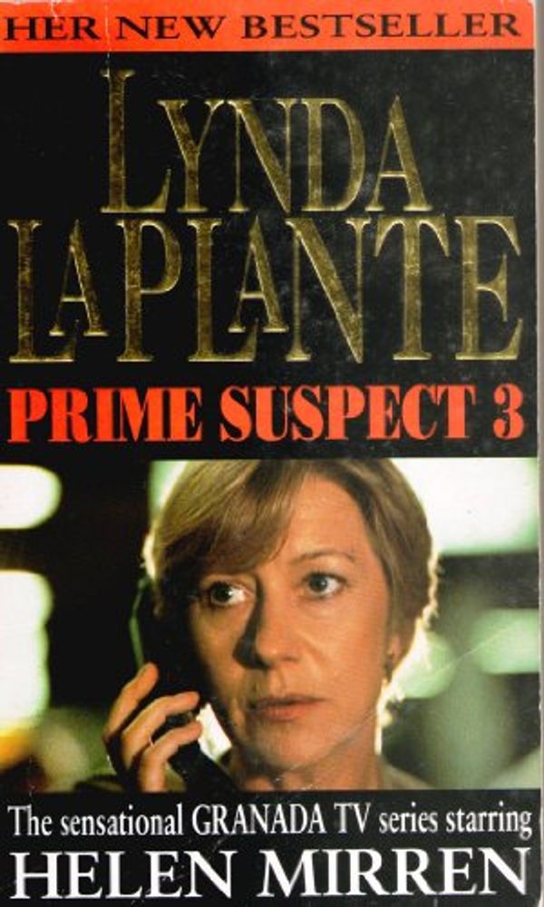 Cover Art for 9780749315900, Prime Suspect 3 by Lynda La Plante