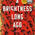 Cover Art for 9780143192633, A Brightness Long Ago by Guy Gavriel Kay