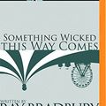 Cover Art for 9781491536414, Something Wicked This Way Comes by Ray Bradbury
