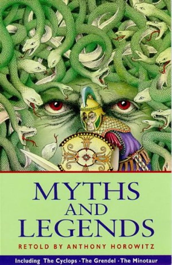 Cover Art for 9780862721565, Myths and Legends by Anthony Horowitz