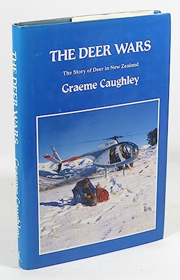 Cover Art for 9780868633893, The deer wars: The story of deer in New Zealand by Graeme Caughley