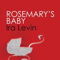 Cover Art for 9781849017497, Rosemary's Baby by Ira Levin