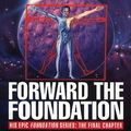 Cover Art for 8601300326672, Forward The Foundation! by Isaac Asimov