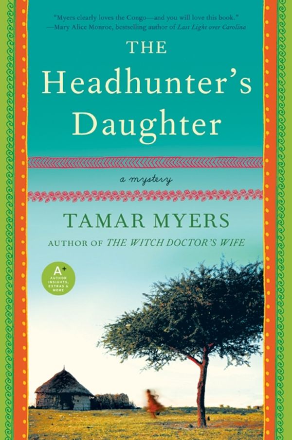Cover Art for 9780061997648, The Headhunter's Daughter by Tamar Myers