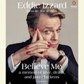 Cover Art for 9780698411012, Believe Me by Eddie Izzard