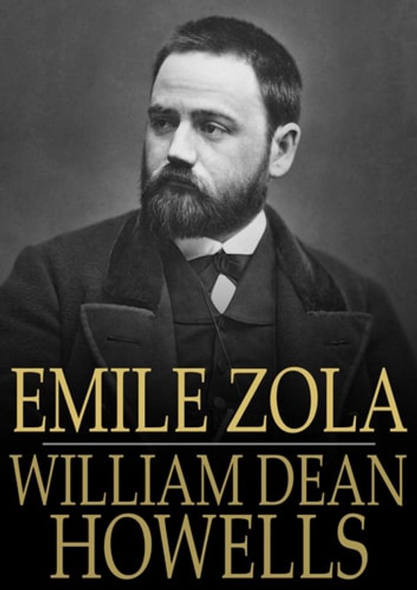 Cover Art for 9781776676255, Emile Zola by William Dean Howells