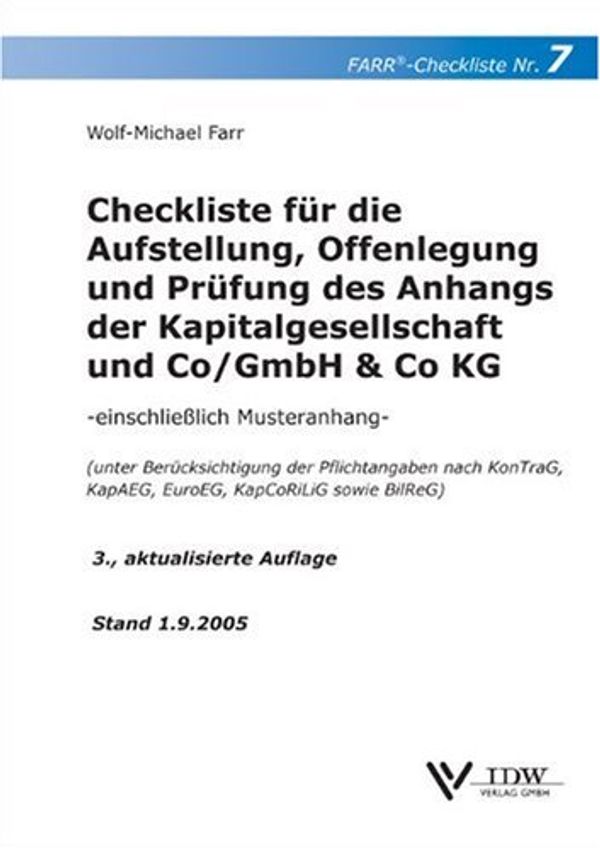 Cover Art for 9783802112232, Checkliste 07 für die Aufstellung, Prüfung und Offenlegung des Anhangs der Kapitalgesellschaft und Co/GmbH & Co KG: Einschließlich Musteranhang - ... Pflichtangaben nach dem BilReG und VorstOG) by Wolf-Michael Farr