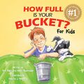 Cover Art for 9781595620279, How Full Is Your Bucket? for Kids by Tom Rath