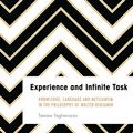 Cover Art for 9781786600417, Experience and Infinite TaskKnowledge, Language and Messianism in the Philo... by Tamara Tagliacozzo