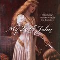 Cover Art for 9780099476429, My Lord John by Georgette Heyer