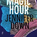 Cover Art for 9781922253477, Our Magic Hour by Jennifer Down