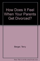 Cover Art for 9780671328832, How Does It Feel When Your Parents Get Divorced? by Terry Berger