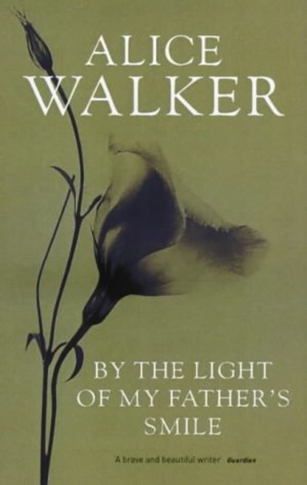 Cover Art for 9780704346468, By the Light of My Father's Smile by Alice Walker