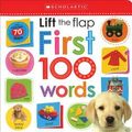 Cover Art for 9780545915113, Lift the Flap First 100 Words by Scholastic