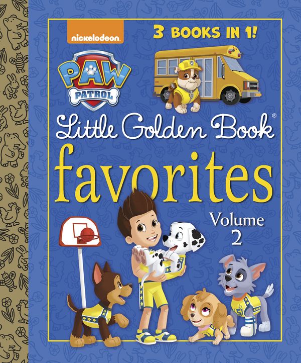 Cover Art for 9781524772727, Paw Patrol Little Golden Book Favorites, Volume 2 (Paw Patrol)Little Golden Book Favorites by Golden Books