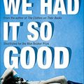 Cover Art for 9781844086382, We Had it So Good by Linda Grant