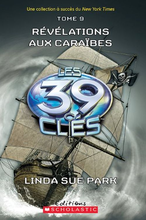 Cover Art for 9781443126403, Les 39 clés no 9: Révélations aux Caraïbes [Paperback] by Linda Sue Park