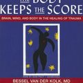Cover Art for 9781469029894, The Body Keeps the Score: Brain, Mind, and Body in the Healing of Trauma by Bessel A. Der Van Kolk