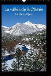 Cover Art for 9781325055678, La Vallee de La Claree Hautes-Alpes: Balade dans Les Hautes-Alpes, une Regard sur La Vie et les Paysages de Montagne (Calvendo Places) by Jean-Francois Lepage