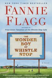Cover Art for 9780593133866, The Wonder Boy of Whistle Stop by Fannie Flagg