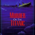 Cover Art for 9780805401981, Murder on the Titanic by Jim Walker
