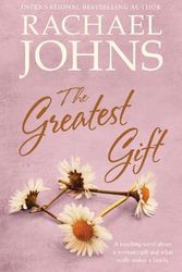 Cover Art for 9781489263476, The Greatest Gift by Rachael Johns