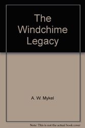 Cover Art for 9780552118507, The Windchime Legacy by A.W. Mykel