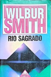 Cover Art for 9788478881871, Rio Sagrado by Wilbur Smith