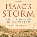 Cover Art for 8601410165536, By Erik Larson Isaac's Storm: The Drowning of Galveston, 8 September 1900 [Paperback] by Erik Larson