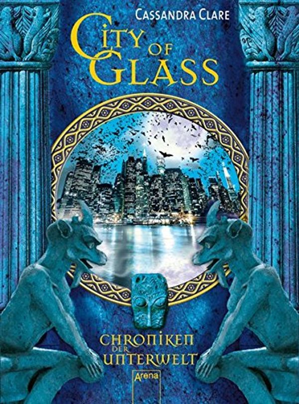 Cover Art for 9783401502625, City of Glass. Chroniken der Unterwelt 03 by Cassandra Clare