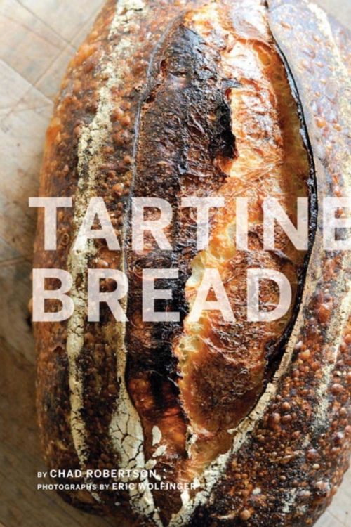 Cover Art for 9780811870412, Tartine Bread by Chad Robertson