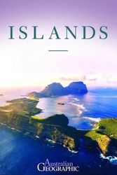 Cover Art for 9781925847437, Islands by Australian Geographic