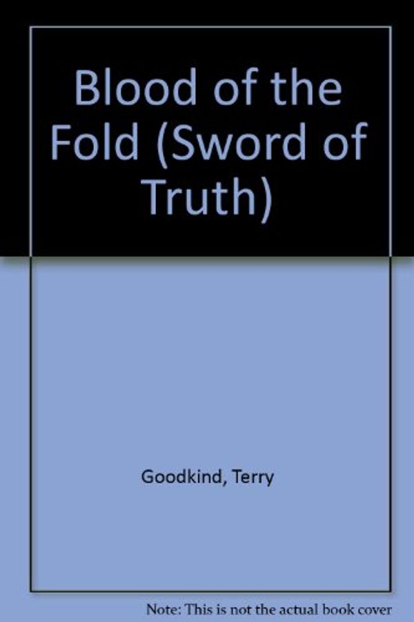 Cover Art for 9781567406382, Blood of the Fold by Terry Goodkind