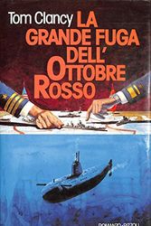 Cover Art for 9788817672757, La grande fuga dell'Ottobre rosso by Tom Clancy