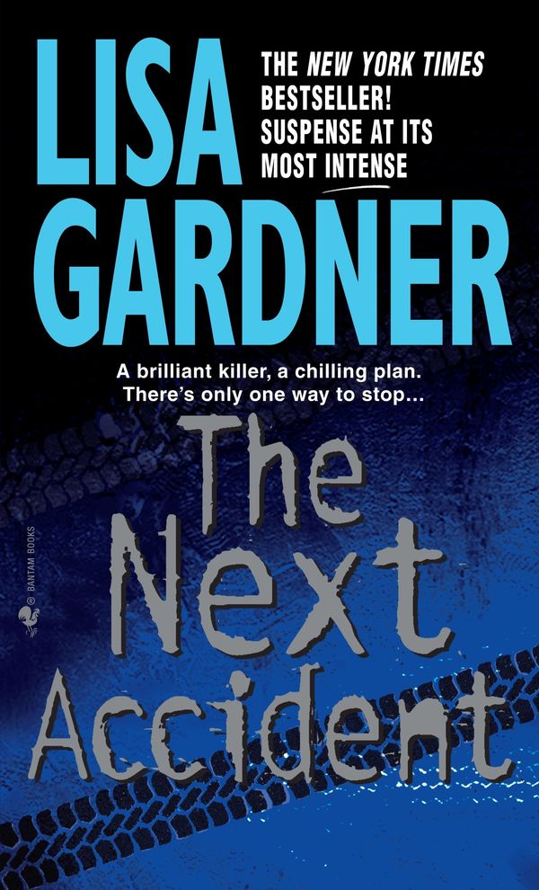 Cover Art for 9780553578690, The Next Accident by Lisa Gardner