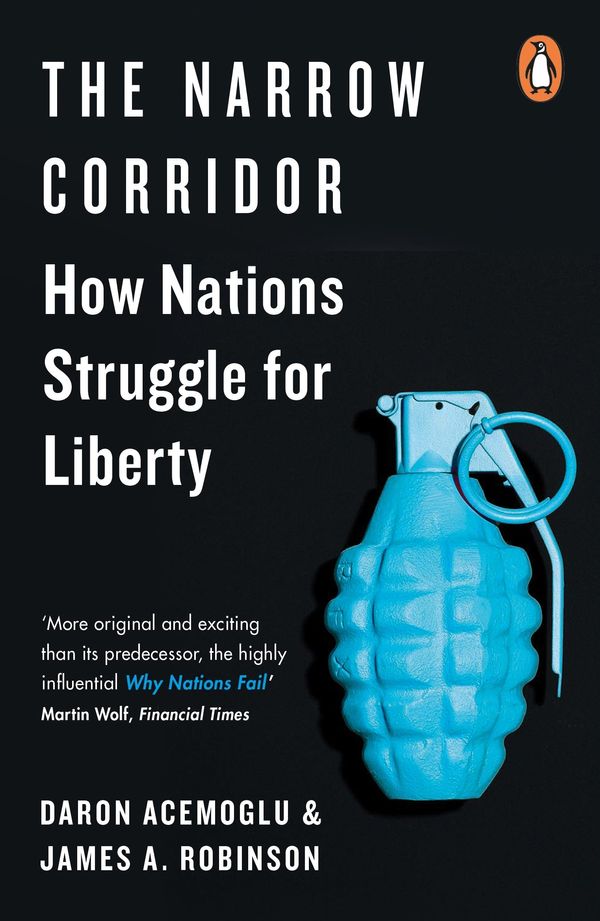 Cover Art for 9780241314333, The Narrow Corridor: States, Societies, and the Fate of Liberty by Daron Acemoglu